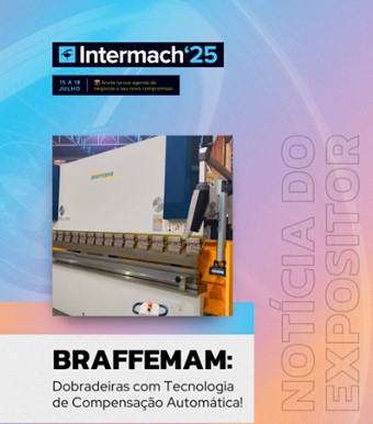 Intermach 2025: tudo o que você precisa saber antes de visitar a feira indústrial metalmecânica 4 Braffemam na Intermach 2025,