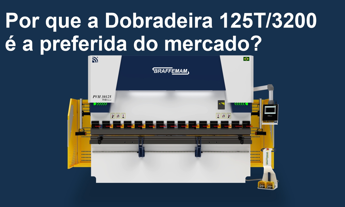 Por que a Dobradeira 125T/3200 é a preferida do mercado?